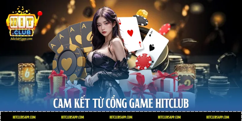 Cam kết từ cổng game Hitclub