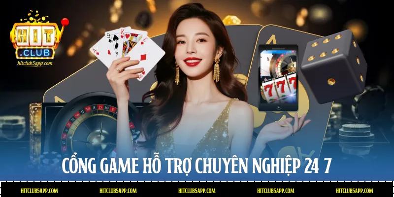 Cổng game hỗ trợ chuyên nghiệp 24/7