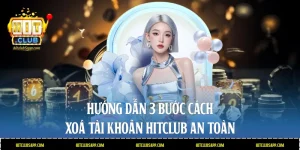 Cách xoá tài khoản Hitclub