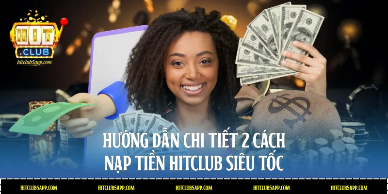Cách nạp tiền Hitclub