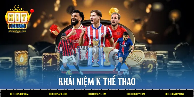 Khái niệm K thể thao