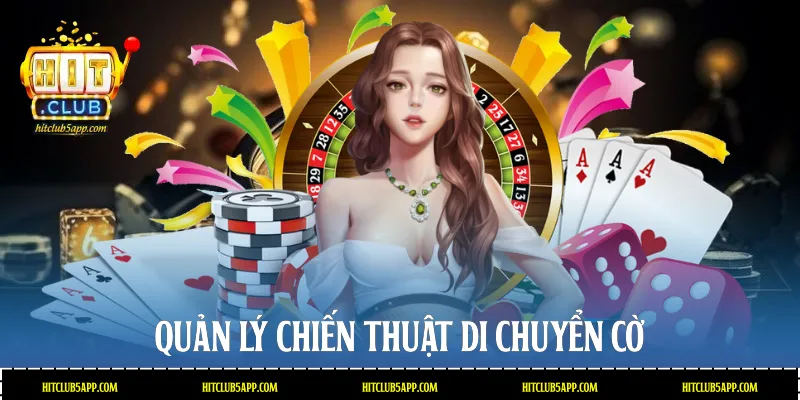 Quản lý chiến thuật di chuyển cờ