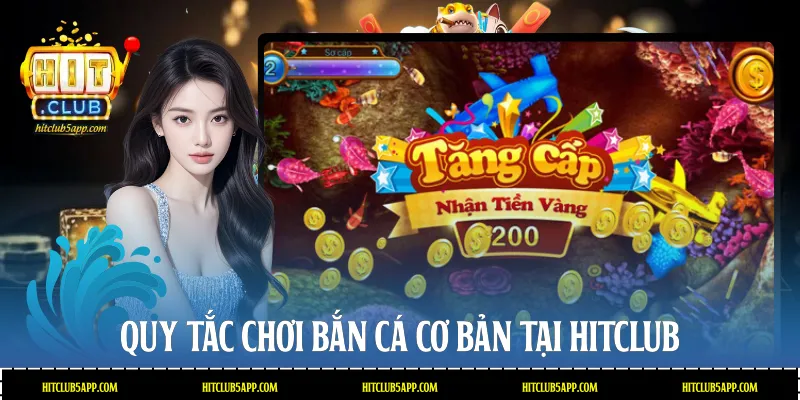 Quy tắc chơi bắn cá cơ bản tại Hitclub