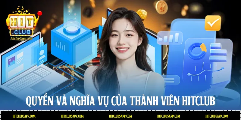 Quyền và nghĩa vụ của thành viên Hitclub