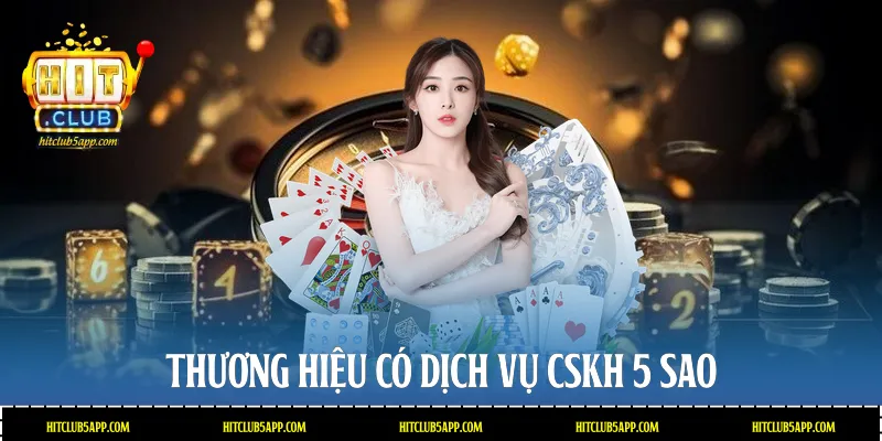 Thương hiệu có dịch vụ CSKH 5 sao
